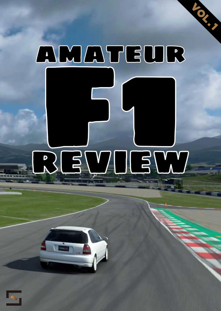 Amateur F1 Review VOL.1